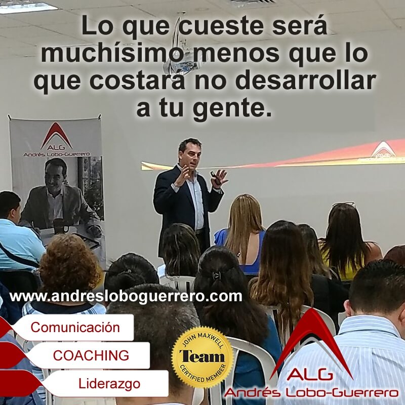 lo que cueste sera muchisimo menos que no desarrollar a tu gente entrenamiento competencias directivas